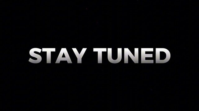 Dynamic typographic display with a motivational message to encourage anticipation and engagement from viewers, signaling future updates