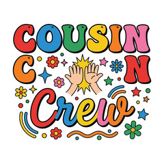 Fototapeta premium Cousin crew retro graphic design with hand high five typography colorful celebration friendship together illustration community memories vacation gathering