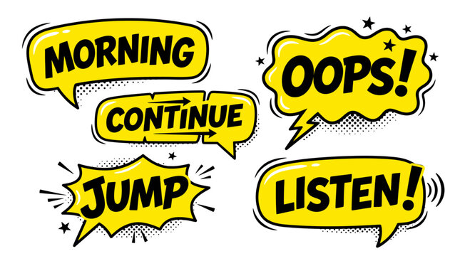 Yellow speech bubbles with morning oops continue jump listen