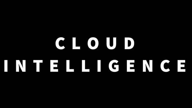 Cloud Intelligence typography animation showcasing intelligent cloud technologies, advanced analytics, and AI-powered computing environments.