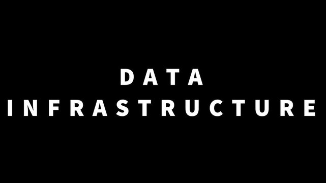 Data Infrastructure typography animation visualizing the foundation of modern digital ecosystems.