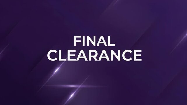 Final Clearance Announcement: A striking graphic with the bold text FINAL CLEARANCE displayed prominently against a dark, luminous purple background, suggesting a significant sale event.