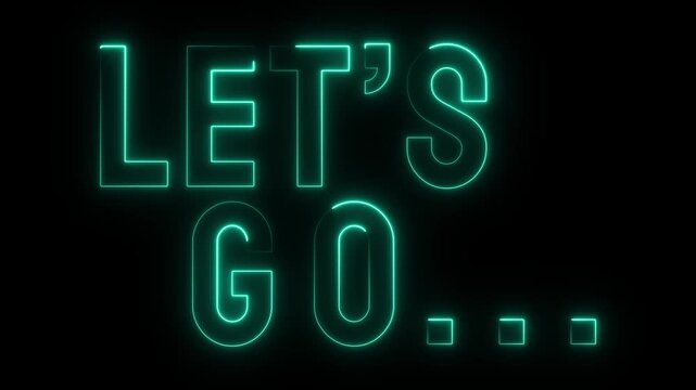 Let's Go Neon Text Animation, Glowing Motivational Typography Motion Graphic