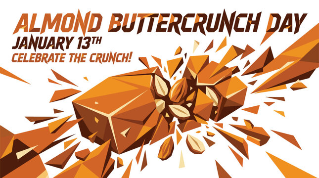 Almond buttercrunch pieces explode in air with nuts flying everywhere on Almond Buttercrunch Day