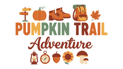 Fototapeta premium Autumn Adventure Awaits: Embrace the spirit of fall with this charming graphic featuring pumpkins, hiking boots, a backpack, and autumnal elements.