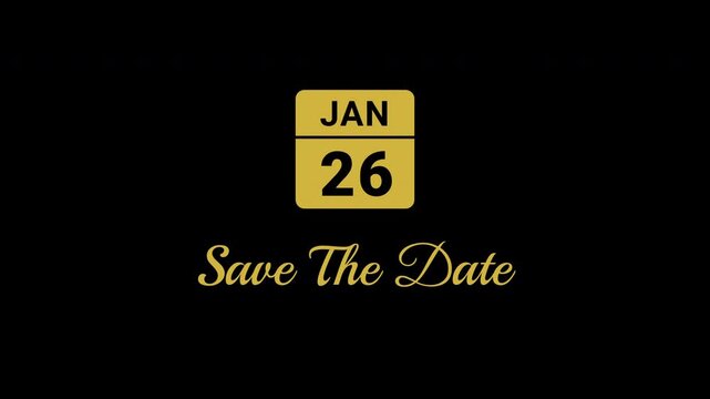 Animated Calendar Icon January 26th Date With Save The Date Text Metallic Gold Isolated On Black Background