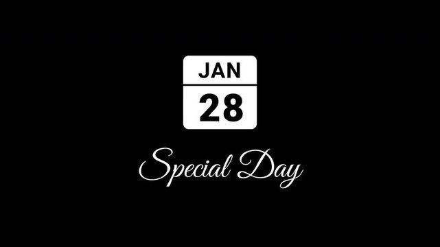 Animated Calendar Icon January 28th Date With Special Day Text White Isolated On Black Background