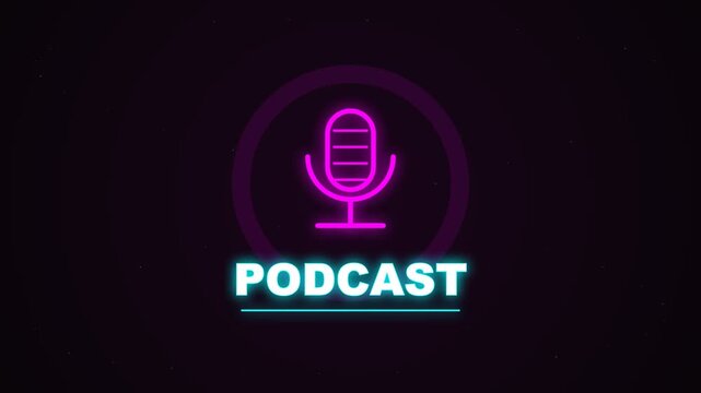 Podcast neon sign animation with a glowing microphone icon for digital audio streaming content media