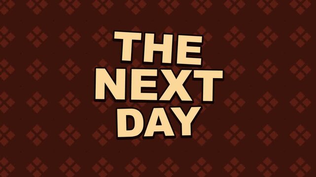 The next day text animation with a retro style on a dark brown patterned background for video