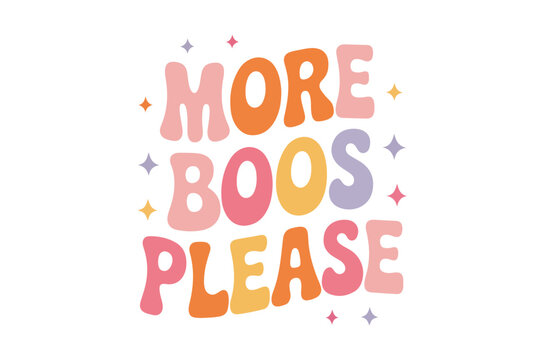 Retro typography with the phrase more boos please vector illustration