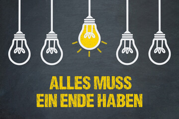 Obraz premium Alles muss ein Ende haben