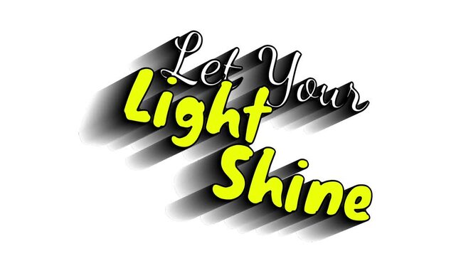 3D typography let your light shine text quote on white background for motivation inspiration faith blessing message animation video motion