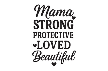 Fototapeta premium mama strong protective loved text design beautiful