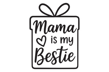 Obraz premium mama is my bestie gift box line art