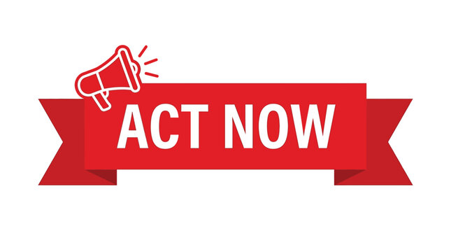 A vibrant red vector ribbon illustration featuring a megaphone icon with bold act now text
