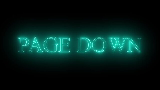 PAGE DOWN neon  text animation on black background. 4k black background icon animation video ,,,