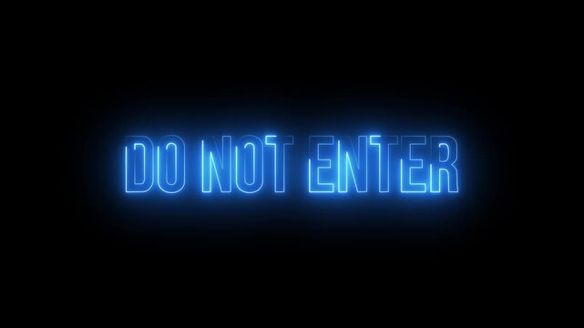 Blue neon do not enter text sign glowing on black background for typography warning stop concept.