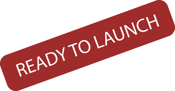 A bold red sticker button featuring the text ready to launch in clean white block letters