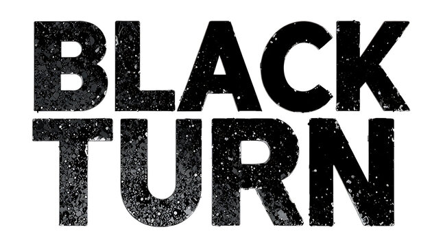 Text design showing the words BLACK TURN in bold uppercase letters with rough speckled texture of black paint and scattered gray and white spots on plain white background