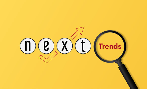 Trends wording inside of magnifying glass. Next trends in the future concept
