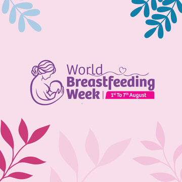 World Breastfeeding Week awareness design featuring a mother and baby illustration, promoting maternal care, infant nutrition, bonding, breastfeeding support, and child health.