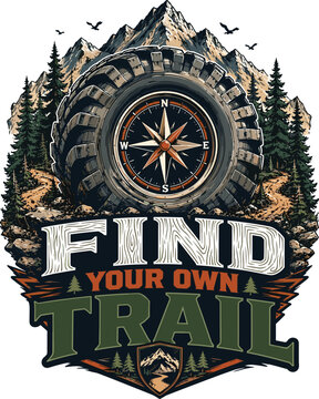 Find Your Own Trail Monster Truck Adventure Compass Wilderness Design
