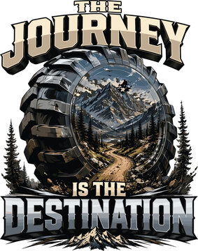 The Journey Is the Destination Monster Truck Adventure Vintage Outdoor Design