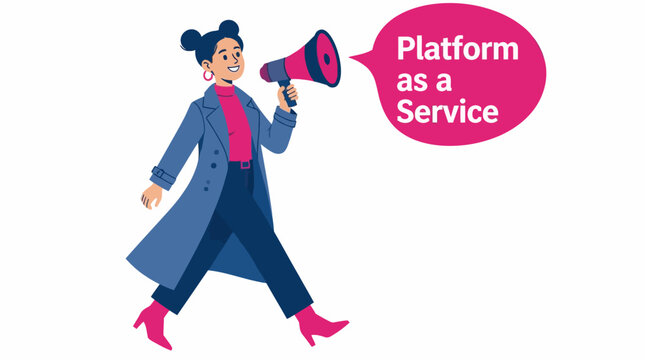 Woman with megaphone promoting platform as a service.