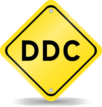Yellow color transportation sign with word DDC (Abbreviation of Division of disease control,  Direct digital control, Display Data Channel or Dewey Decimal Classification) on white background