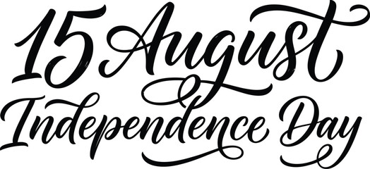 Elegant calligraphy '15 august independence day' typography for national celebrations © ABU