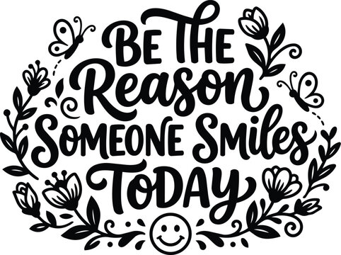 Handwritten circular quote design be the reason someone smiles today vector style