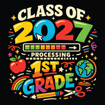 Class Of 2027 Processing 1st Grade Retro Vector Design with Loading Bar and Cute School Globe for Kids First Grade Back to School T Shirt