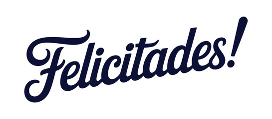 Felicidades Spanish vector lettering, congratulatory celebration greeting design with festive typography text for cards, parties, announcements, and joyful event branding concepts © Khoteza