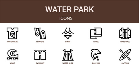 Set of 10 outline web Water Park icons such as rafting, dolphin, water slide, swimsuit, wave, waterfall, towel vector icons for report, presentation, diagram, web design, mobile app © Lukas