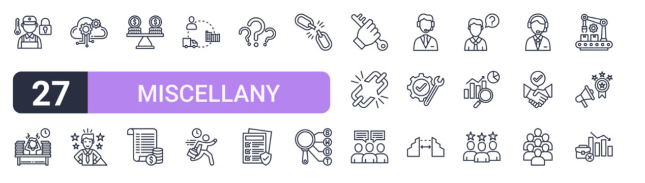 Set of 27 thin stroke Miscellany Business icons for software, online tools and business layouts. Outline collection featuring locksmith, supply chain, weakness, help desk and group.
