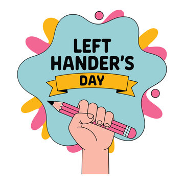 Left handers day illustration with a hand holding a pencil, creative design for awareness celebration