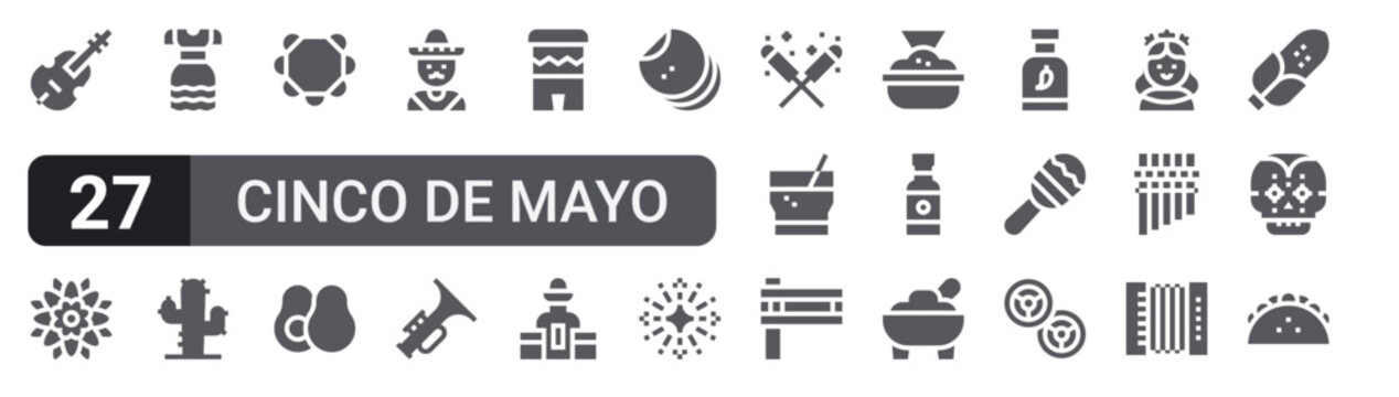 Set of 27 filled glyph Cinco De Mayo icons for mobile apps, web interfaces and digital products. Solid vector icon pack featuring double bass, jarocho, huehuetl, tepache, maracas and tacos.