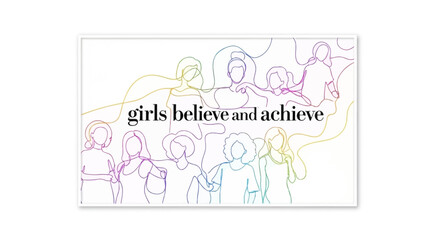 Obraz premium Girls Believe and Achieve: Diverse Women Empowerment and Success