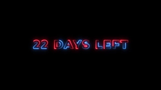22 days left neon text animation on black background. Digital day count down neon number 22 motion graphic animation.
