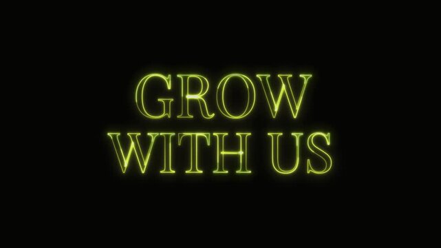  Grow With Us Text Neon Seamless Loop 4K Glowing Typography Animation for VFX and Video Editing