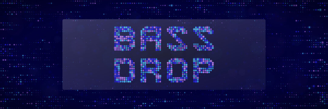 Bass Drop Digital Text Sign for Music Festival and Nightclub Event Promotion Background
