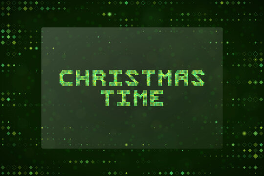Digital Christmas Time Text Sign with Matrix Style Green Pixelated Background for Tech Holiday Greeting Cards