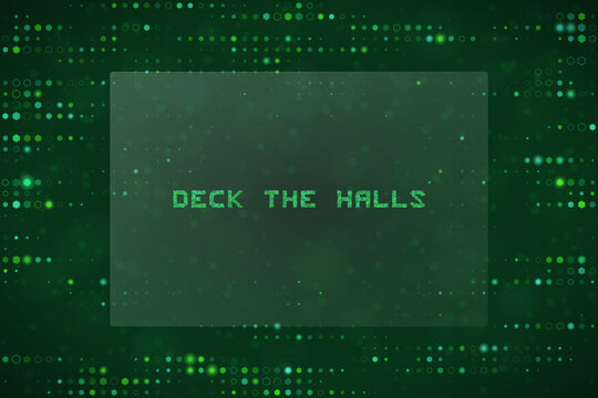 Digital Matrix Style Deck The Halls Holiday Greeting Card Background with Green Cyber Tech Aesthetic for Christmas