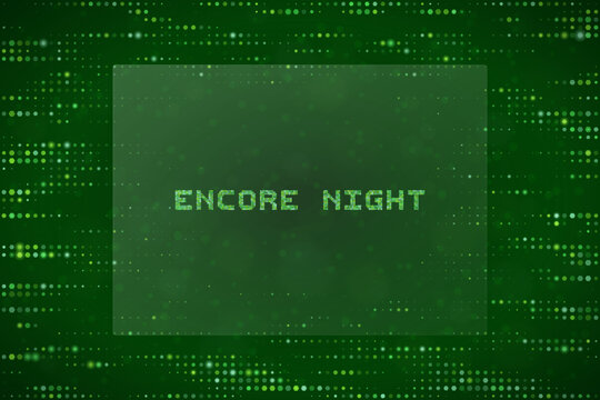 Digital Encore Night Text Overlay on Green Matrix Data Background for Cyber Event Announcement or Tech Party Poster