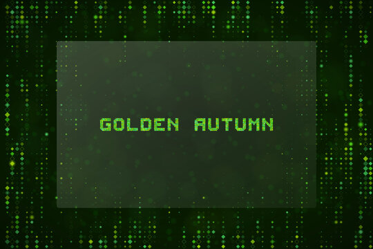 Golden Autumn Digital Matrix Text Design Abstract Green Pixelated Background Concept for Technology and Seasonal Themes