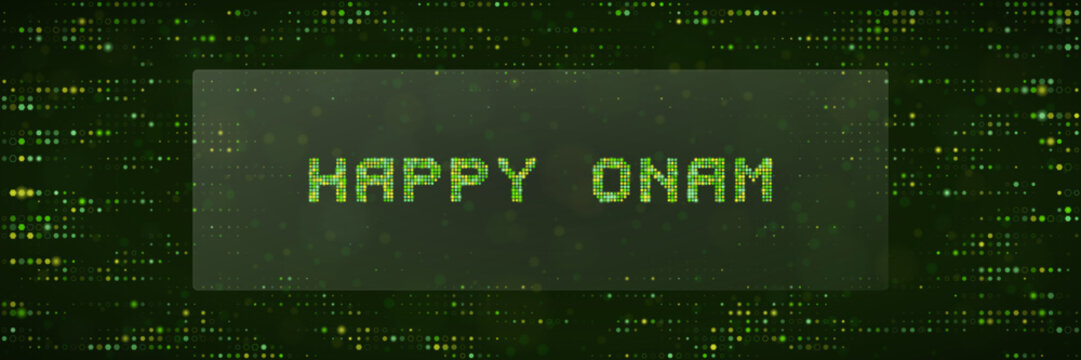 Digital Pixelated Happy Onam Greeting Card Design with Green Matrix Style Background for Tech Themed Festive Wishes