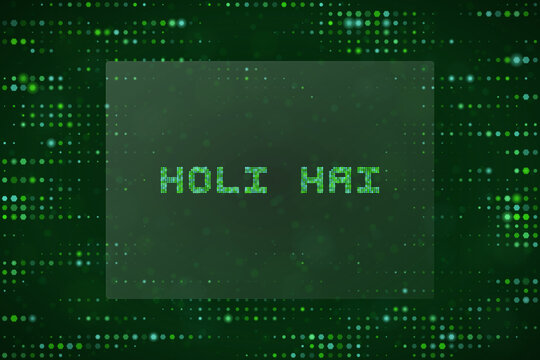 Digital Holi Hai Text Design with Green Matrix Pixel Style Background for Festive Technology Concept Graphics
