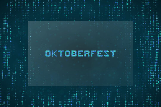 Digital Oktoberfest Text Design with Matrix Style Data Rain Background for Tech Themed Celebration Graphics