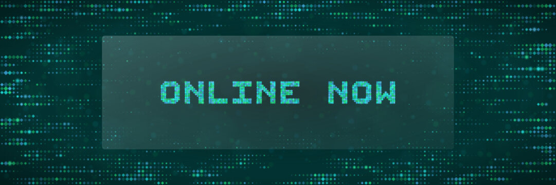 Online Now Digital Signage Concept with Pixelated Text on Dark Green Matrix Background for Tech Communication