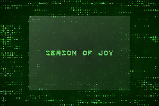 Digital Season of Joy Text on Green Matrix Background for Holiday Tech Greeting Cards and Cyber Festive Web Design